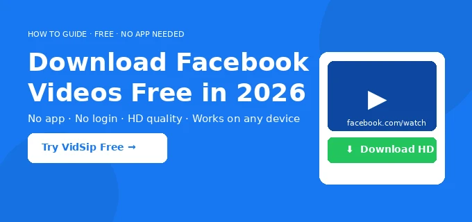 How to Download Facebook Videos Free — No App, No Login Required